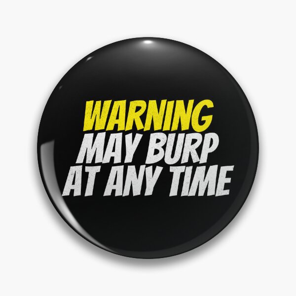 Item preview, Burp x burp designed and sold by The  Knick Knack Nook.