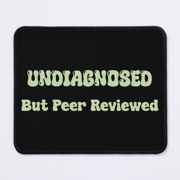 Item preview, Green Undiagnosed But Peer Reviewed designed and sold by Skull Fern.