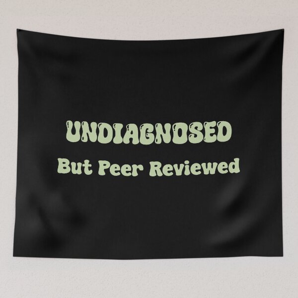 Item preview, Green Undiagnosed But Peer Reviewed  designed and sold by Skull Fern.