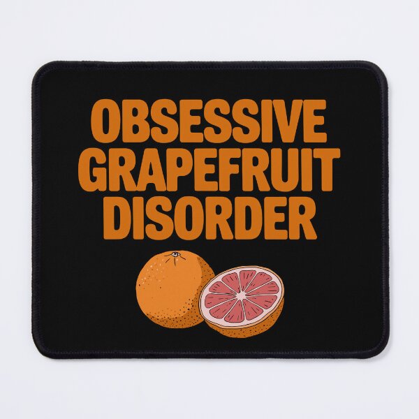 Item preview, Obsessive Grapefruit Disorder - Funny Fruit Lover designed and sold by Serbin.