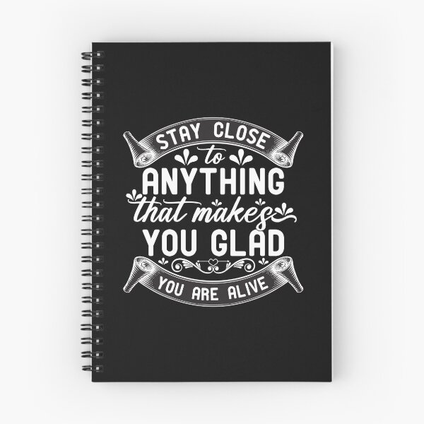 Item preview, Stay close to anything that makes you glad you are alive designed and sold by marfanna.