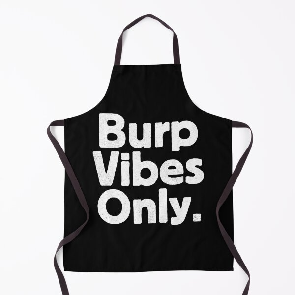 Item preview, Burp x burp designed and sold by The Knick Knack Nook.