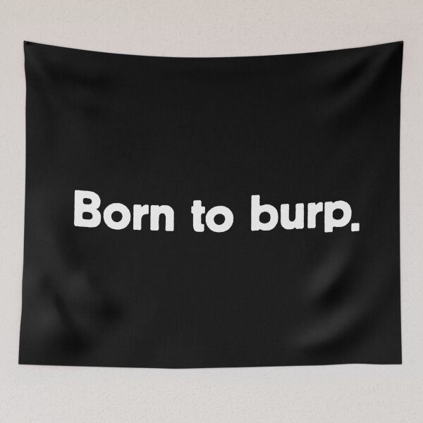 Item preview, Burp x burp designed and sold by The  Knick Knack Nook.