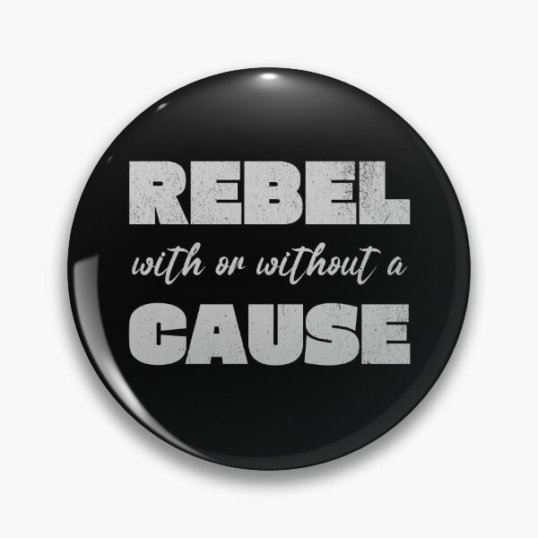 Item preview, Rebel with or without a cause designed and sold by frolicandlarks.