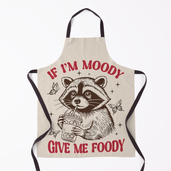 Item preview, Feeling Feral, Please give me foody,  If I'm Moody Give Me Foody, Funny Raccoon Design, Animal Sarcastic Saying, Trendy Raccoon Sublimation designed and sold by FitFisher.