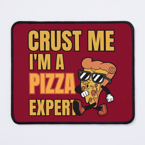 Item preview, Crust Me I'm a Pizza Expert  designed and sold by StylesMingle.