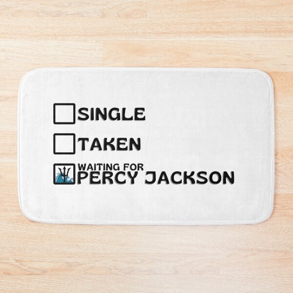 Item preview, Single? Taken? Waiting for Percy Jackson! designed and sold by DedsStudio.