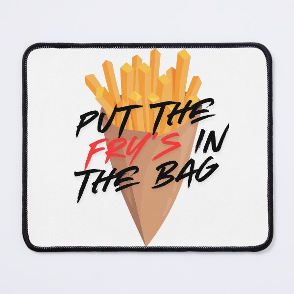Item preview, Put the Fry's in the Bag designed and sold by Artisticoncept.