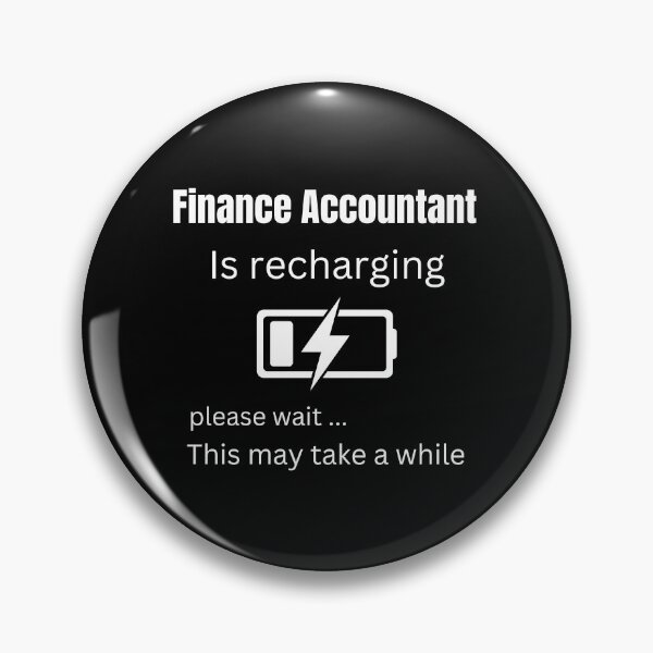 Item preview, Finance Accountant is recharging please wait Meme funny sarcastic quote for finance accountant  designed and sold by Trendy Shop.