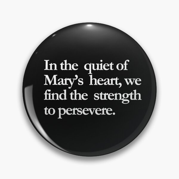 Item preview, In the Quiet of Mary’s Heart, We Find Strength designed and sold by ComeToKnowMary.