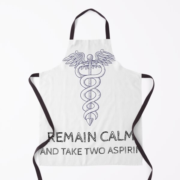 Item preview, Remain calm and take two aspirin, funny caduceus doctor humor designed and sold by Merchattack.