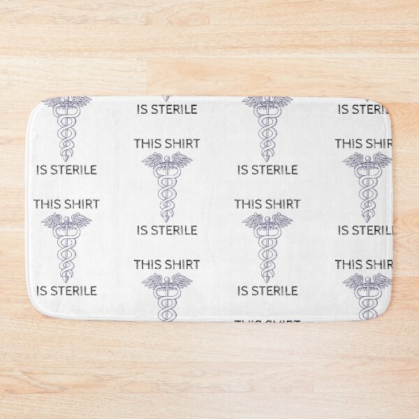 Item preview, This shirt is sterile, funny caduceus doctor humor designed and sold by Merchattack.