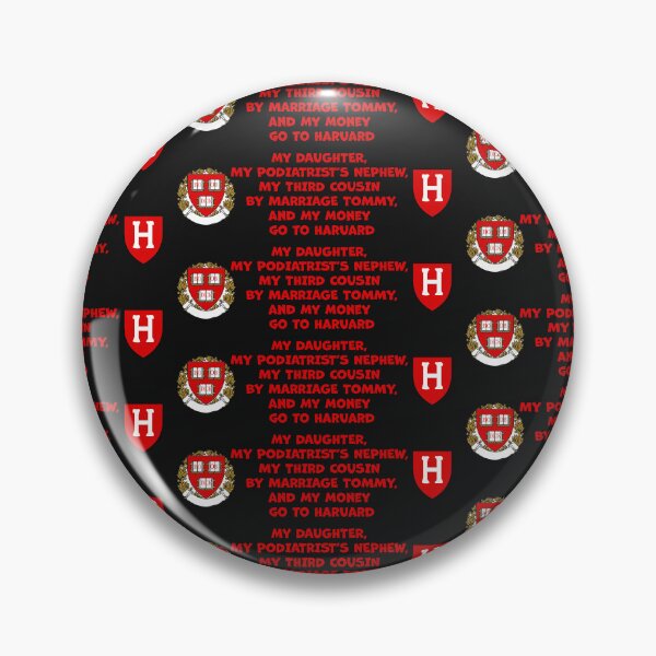 Item preview, My Daughter, My Podiatrist's Nephew, My Third Cousin By Marriage Tommy and My Money go to Haruard. [***NO COPYRIGHT INFRINGEMENT] designed and sold by saaad-pap.