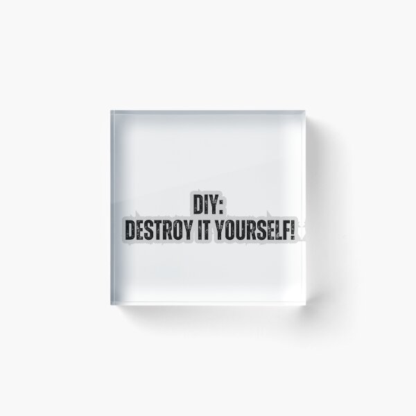 Item preview, DIY Destroy It Yourself designed and sold by C.S.M..