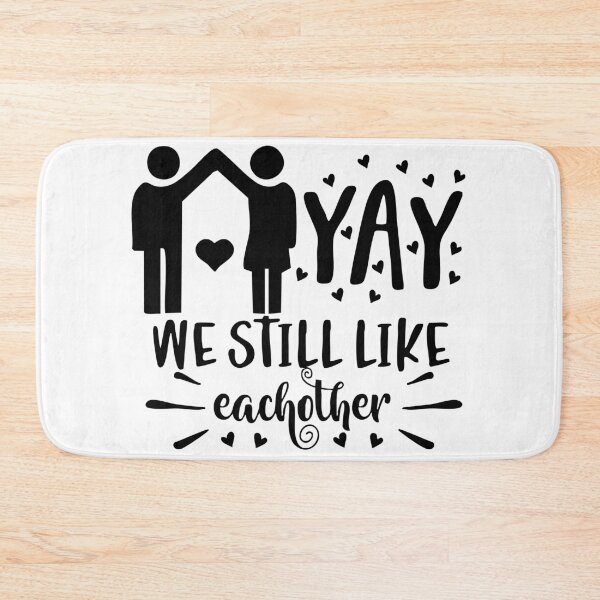 Item preview, Yay We Still Like Each other  designed and sold by AmazingArtMandi.