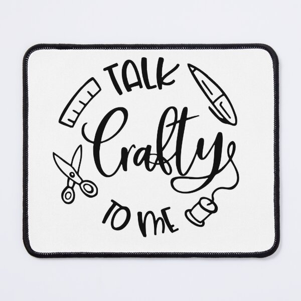 Item preview, Talk Crafty To Me  designed and sold by AmazingArtMandi.