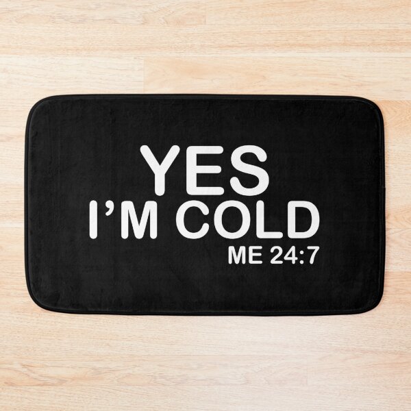 Item preview, Yes I'm cold designed and sold by Walter-Jrr.