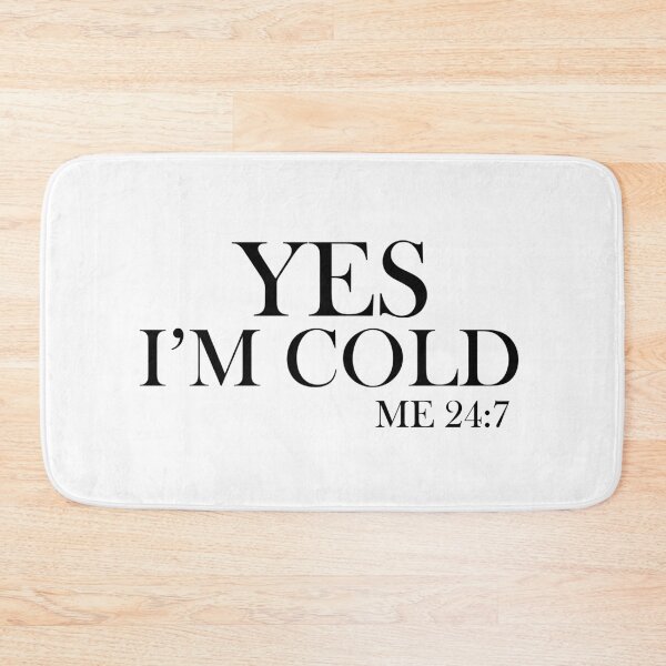 Item preview, Yes I'm cold designed and sold by Walter-Jrr.