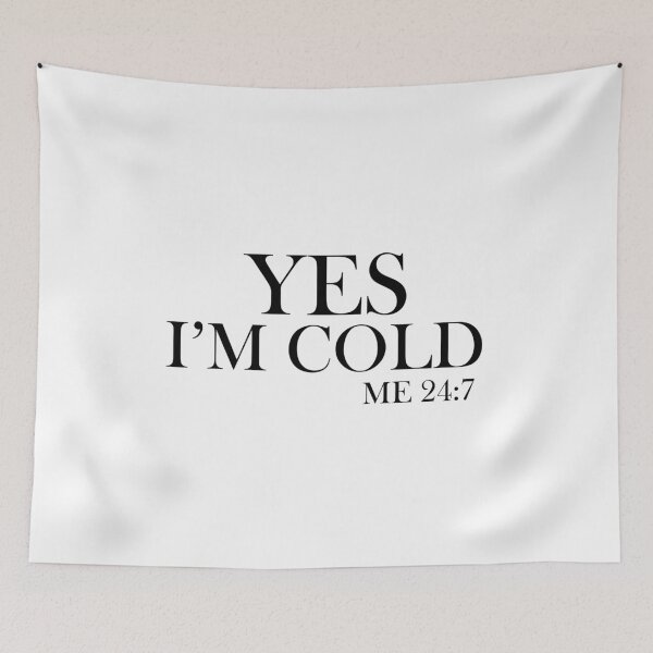 Item preview, Yes I'm cold designed and sold by Walter-Jrr.