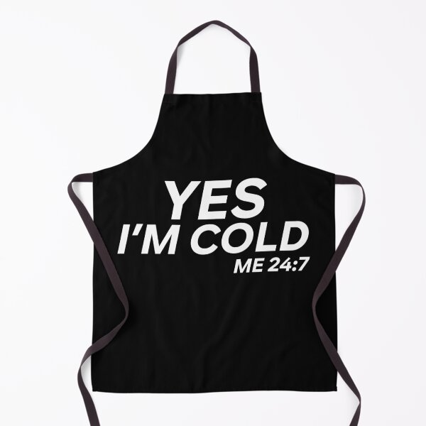 Item preview, Yes I'm cold designed and sold by Walter-Jrr.
