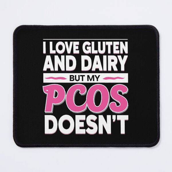 Item preview, I Love Gluten and Dairy But My PCOS Doesn't designed and sold by GRABAPSHOP.