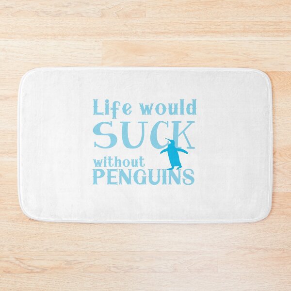 Item preview, Life would suck without penguins designed and sold by jazzydevil.
