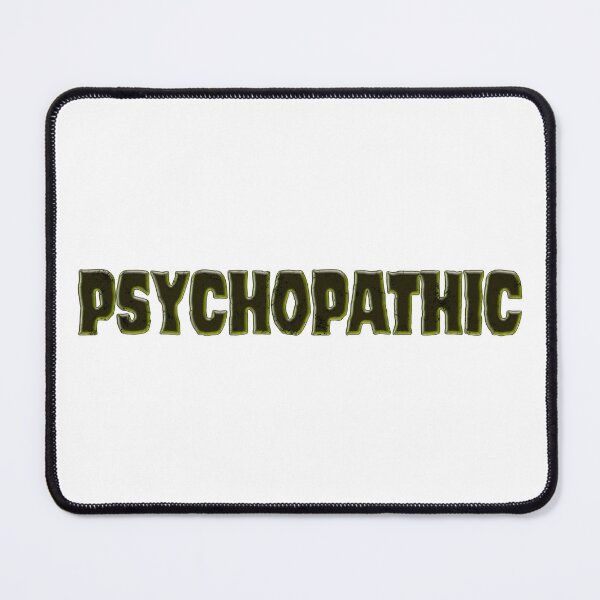 Item preview, Psychopathic designed and sold by It's Just Me.