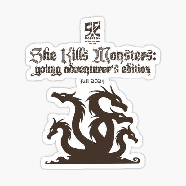 She Kills Monsters Show Shirt Sticker