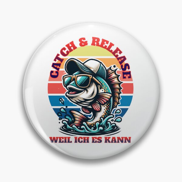 Item preview, Catch & Release – Because I can designed and sold by Birkenmann.