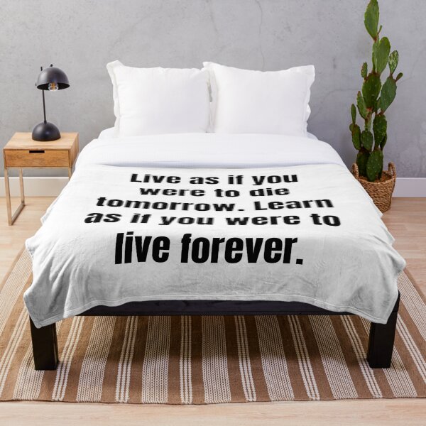 Item preview, Live as if you were to die tomorrow. Learn as if you were to live forever. designed and sold by Tri-point12.
