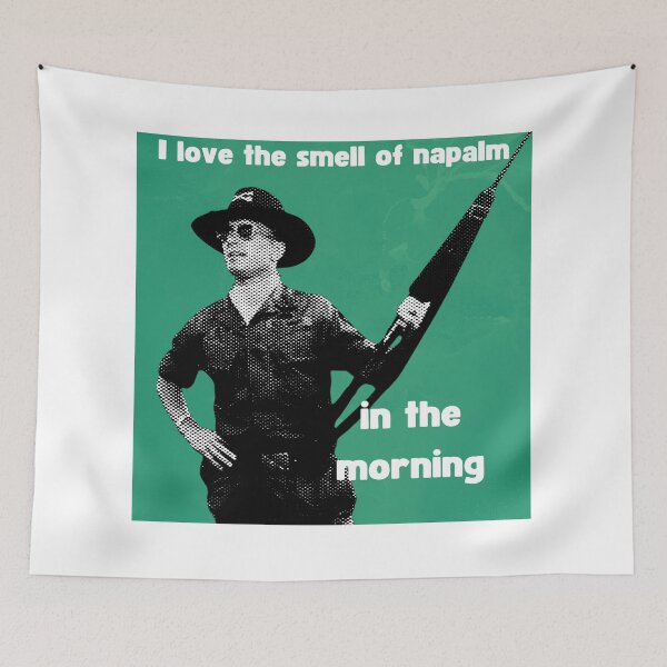 Item preview, I love the smell of napalm in the morning! Green designed and sold by TheRubberOnion.