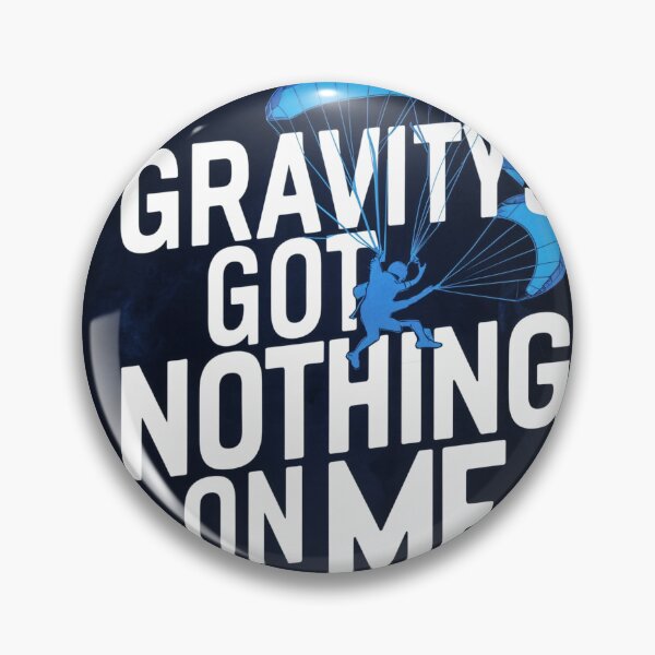 Item preview, Gravity's Got Nothing On Me - Skydiving Inspirational Design designed and sold by Collision19.