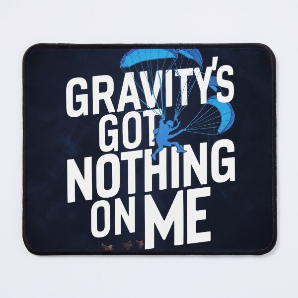Item preview, Gravity's Got Nothing On Me - Skydiving Inspirational Design designed and sold by Collision19.