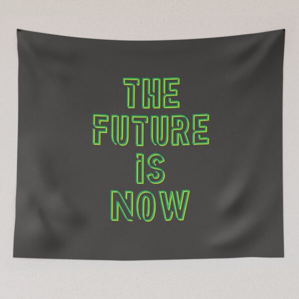 Item preview, The future is now designed and sold by FatBirdie.