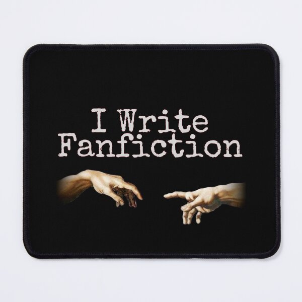 Item preview, I Write Fanfiction designed and sold by SoftGayCryptids.