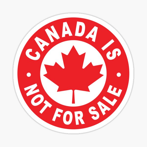 Item preview, Canada Is Not For Sale designed and sold by TaraGbear.