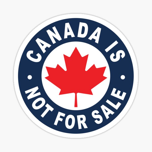 Item preview, Canada Is Not For Sale designed and sold by TaraGbear.