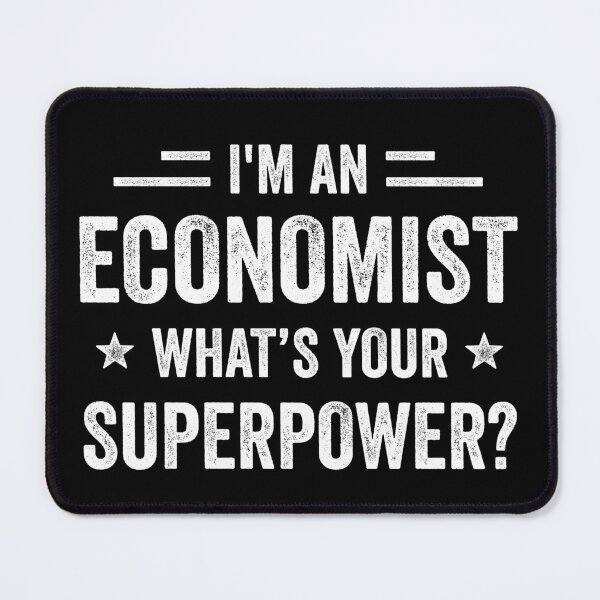 Item preview, I'm An Economist What's Your Superpower Funny Economist designed and sold by RareBunny.