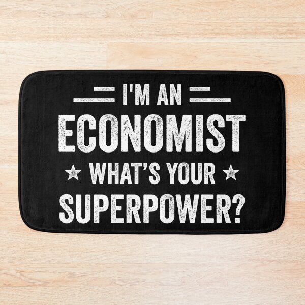 Item preview, I'm An Economist What's Your Superpower Funny Economist designed and sold by RareBunny.
