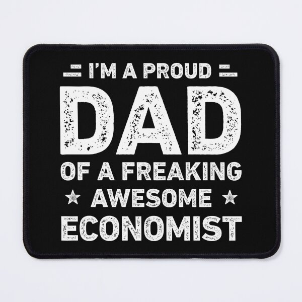 Item preview, Proud Dad Of A Freaking Awesome Economist Funny Economist designed and sold by RareBunny.