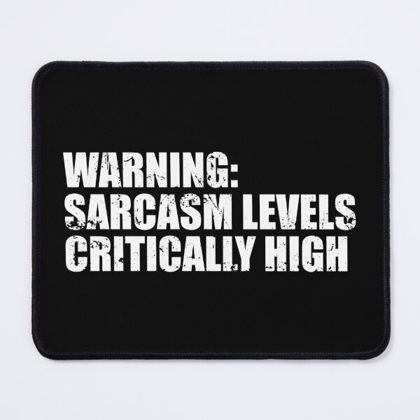 Item preview, Warning Sarcasm Level Critically High designed and sold by mhernaevily.