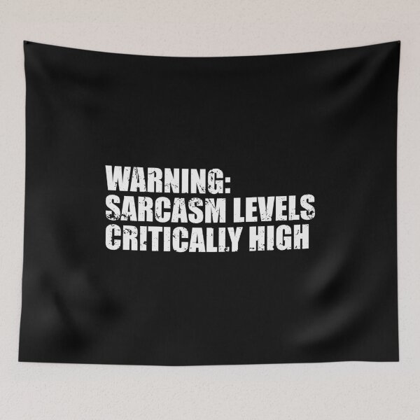 Item preview, Warning  Sarcasm Level Critically High designed and sold by mhernaevily.