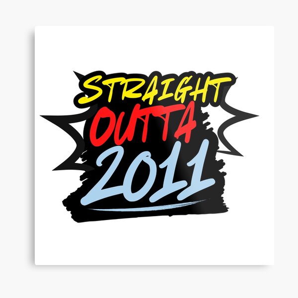 Item preview, Straight Outta 2011 designed and sold by variant designer.