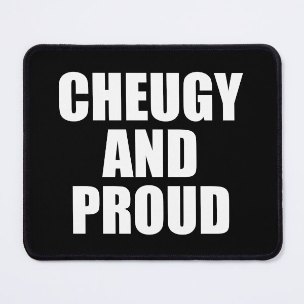 Item preview, Cheugy and Proud designed and sold by mhernaevily.