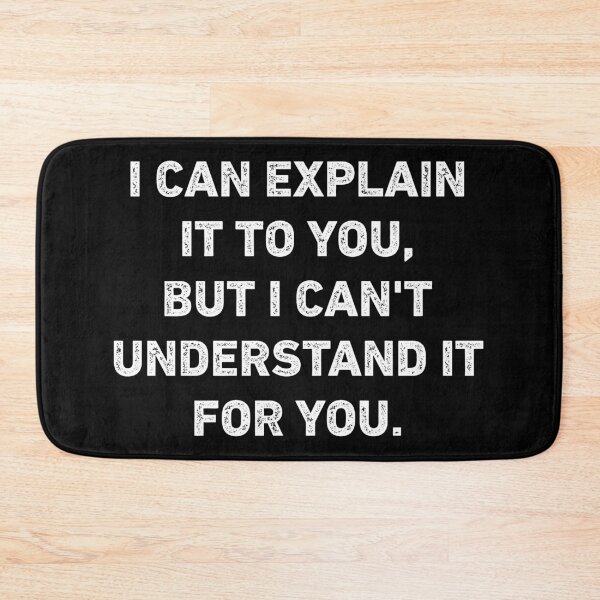 Item preview, I Can Explain It To You Funny Sarcastic designed and sold by WhistleCloset.