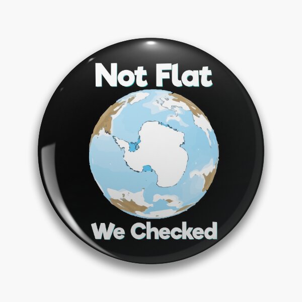 Item preview, Not Flat Verified Antarctica Earth Design Debunking Flat Earth designed and sold by CreativeNewDawn.