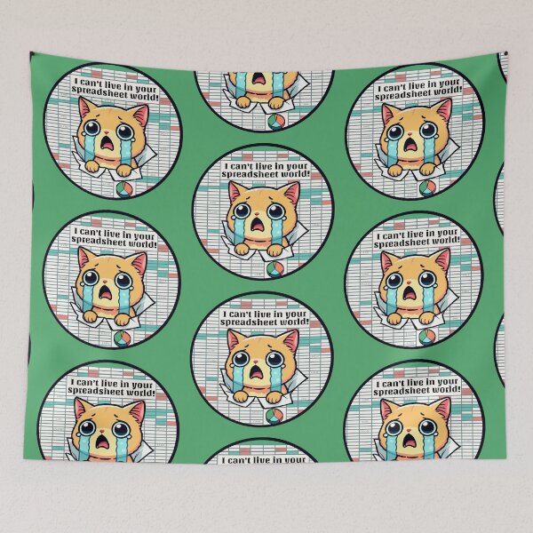 Item preview, I Can’t Live In Your Spreadsheet World Cat designed and sold by Ghost on Toast.