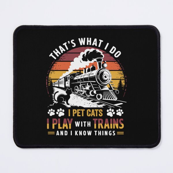 Item preview, Model Train Enthusiast – That’s What I Do, Train Lover and Cat Owner designed and sold by tmerchtrends.