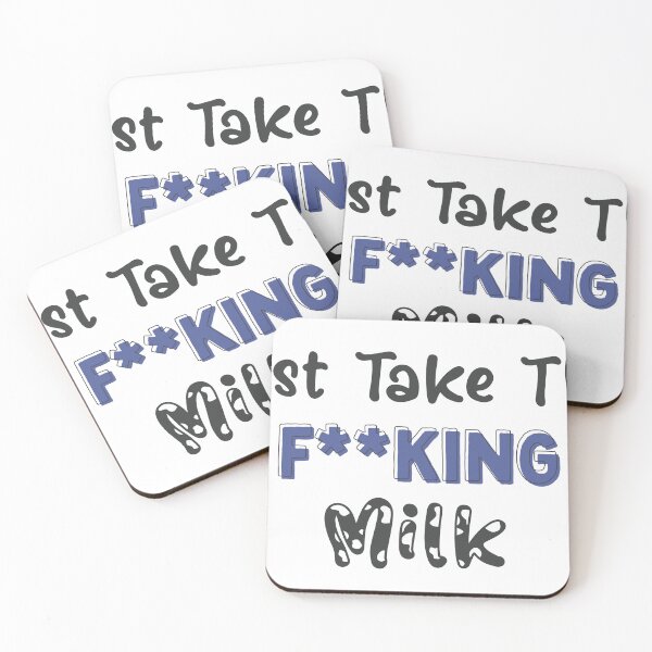Item preview, Just Take the F**king Milk designed and sold by La Galerie de MagKlaus.