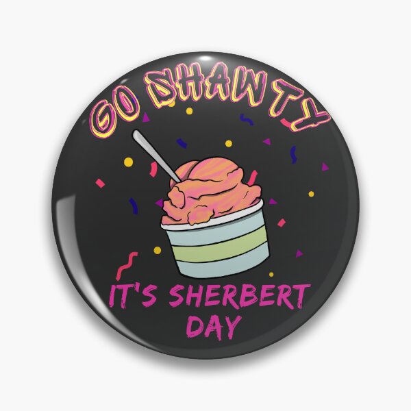 Item preview, Go Shawty It's Sherbert Day designed and sold by Lampblack and Bone.